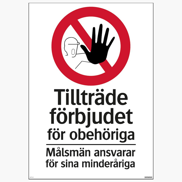 Skyltar | Tillträde förbjudet för obehöriga - Skylt